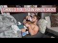 Should You Train When Sick? (A Scientific Perspective)
