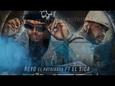 El Sica Ft Reyo El Patriarca-Duro De Matar(Official Video Lyrics)