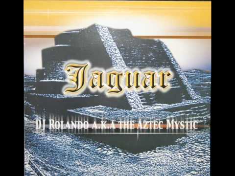 Dj Rolando A.K.A the Aztec mystic - Jaguar
