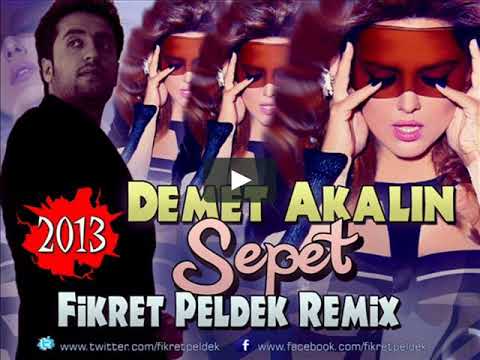 Demet Akalın - Sepet (Fikret Peldek Remix) 2013