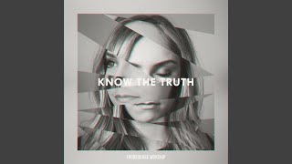 Know the Truth (Live)