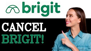 How Do I Remove Brigit From My Bank Account (2025)
