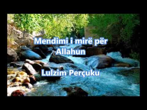 Mendimi i mirë për Allahun - A - Lulzim Perçuku