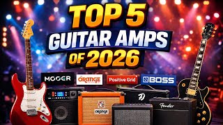 Top 5 Guitar Amps of 2026 | Best Tube & Digital Guitar Amplifiers Reviewed