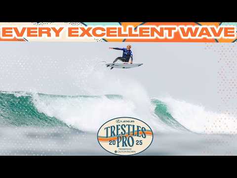 Every Excellent Wave - Lexus Trestles Pro presented by Outerknown 2025