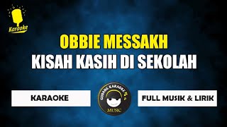 Download lagu Kisah kasih di sekolah Obbie messakh... mp3