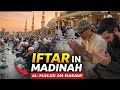 Roza Iftar In Madina Ramadan In Masjid Nabawi Full Tour Of Madina