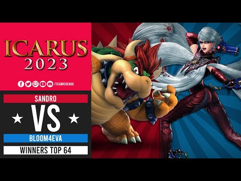 Icarus 2023: Winners Top 64 - AFW| Sandro (Bowser) Vs BMS| Bloom4eva (Bayonetta)
