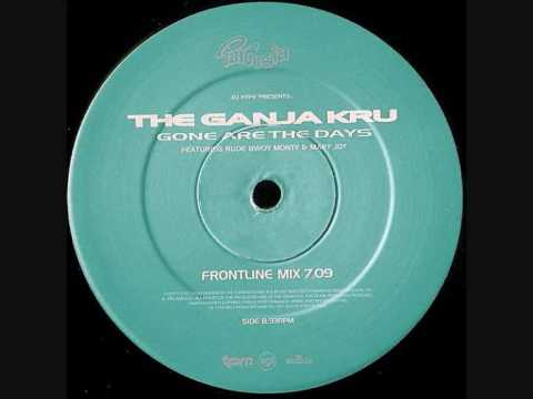 The Ganja Kru feat Rude Bwoy Monty - Gone Are The Days (Frontline Mix)