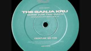 The Ganja Kru feat Rude Bwoy Monty - Gone Are The Days (Frontline Mix)