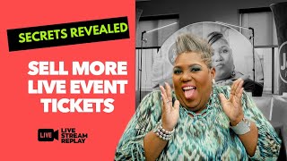 How To Sell More Tickets To Your Live Event