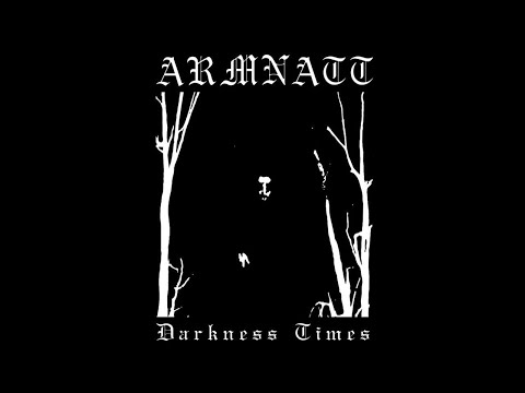 Armnatt (Portugal) - Darkness Times (Full) 2014