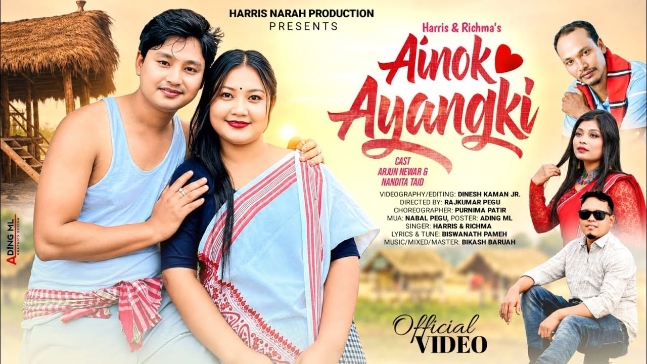 Ainok Ayangki ( song ) | Harris | Richma Panging | Arjun Newar | Nandita Taid by Harris Narah official music — Official Music Video