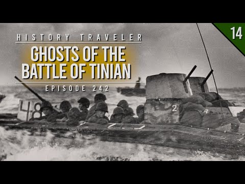 Ghosts of the Battle of Tinian (WWII) | History Traveler Episode 242