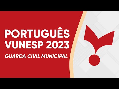 VUNESP CLASS 2023 - PORTUGUESE - MUNICIPAL CIVIL GUARD (GCM)