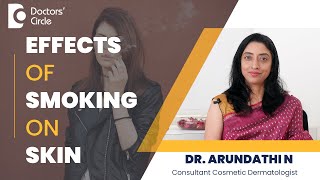 How Smoking affects your Skin & how to reverse it? #smoking #skin - Dr. Arundathi N| Doctor