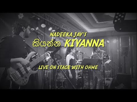 Kiyanna Kiyanna (කියන්න කියන්න) Live on stage with OHME by Manjitha Thennakoon