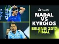 Rafael Nadal vs Nick Kyrgios Beijing 2017 Final Highlights! ?