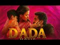 DADA Tamil Full Movie HD 2023 Beautiful Love 🩷 Story Kavin Aparna Das VTV Ganesh K Bhagyarai