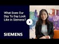 What Does Our Day To Day Look Like In Siemens