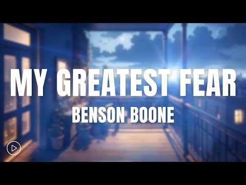 Benson Boone - My Greatest Fear (Lyrics)