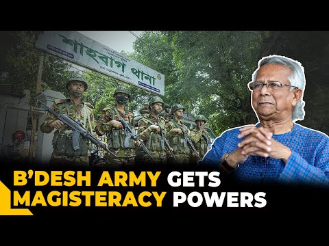 Bangladesh govt gives magisterial and policing powers to army