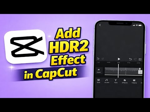How To Add HDR2 Video Effect On CapCut (2026)
