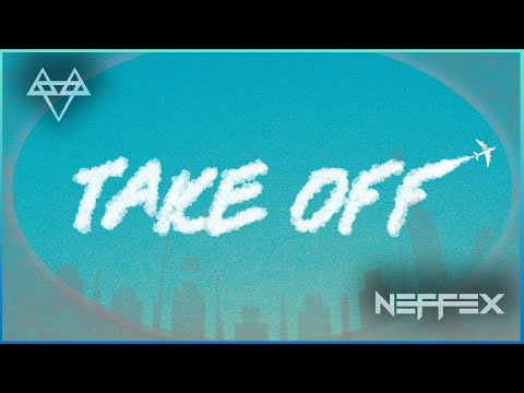 NEFFEX - Take Off [Copyright-Free] No.225