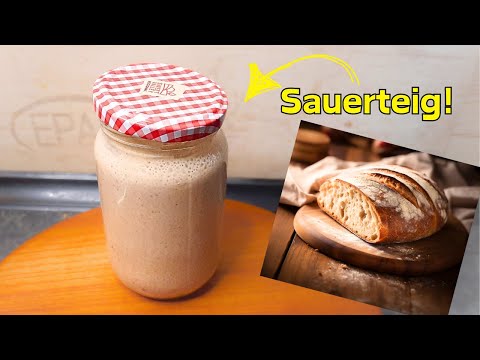Sauerteig ansetzen, genau erklärt, leicht selbst gemacht! #092