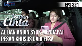 Download lagu IKATAN CINTA - AL Dan Andin Syok Saat Mendapat Pesan Khusus Dari Elsa mp3
