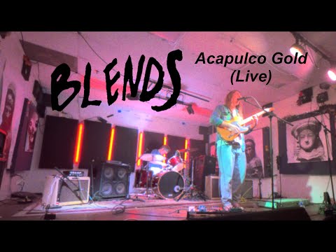 Blends - Acapulco Gold (Live)