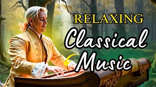 Classical Music That Heals the Heart and Soul – Beethoven, Bach, Chopin, Mozart
