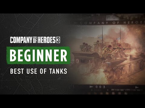 COH3 BEGINNER TUTORIAL - How to use your tanks
