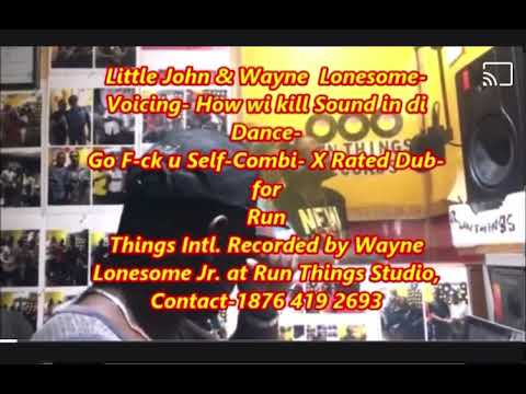 Little John and Wayne Lonesome voicing - kill sound in dance - combination dub for Run things sound