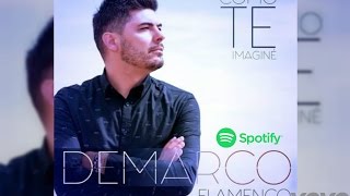 Demarco Flamenco   Como te Imaginé 2017