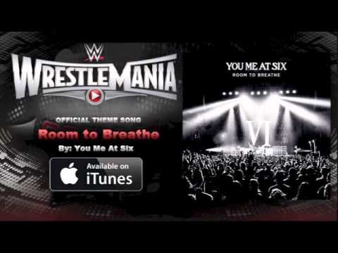 2015: UWT WrestleMania VI official theme song "Room to Breathe" by You Me At Six