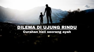 Download lagu Curahan hati seorang ayah mp3