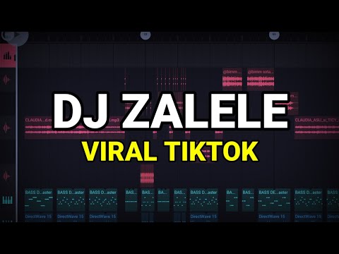 DJ ZALELE VIRAL TIKTOK 2024 REMIX FULL BASS