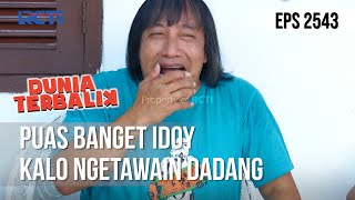Download lagu Puas Banget Idoy Kalo Ngetawain Dadang - DUNIA TERBALIK mp3