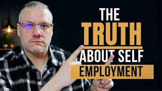 The Harsh Reality of Being Self Employed
