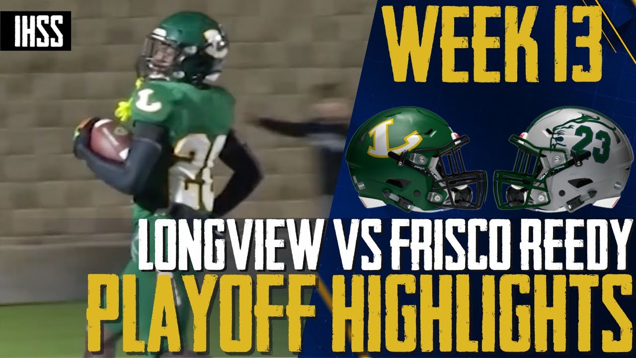 Longview vs Frisco Reedy - 2023 Week 13 Football Highlights