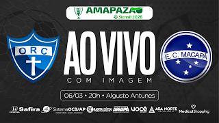AO VIVO | ORATÓRIO x MACAPÁ | AMAPAZÃO SÉRIE A 2026