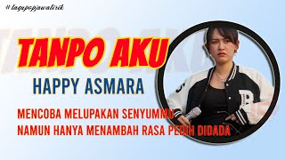 Download lagu TANPO AKU (SING ATI ATI) - HAPPY ASMARA [LAGU POP JAWA LIRIK] mp3