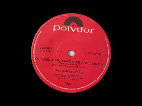 1973/74: The New Seekers - You Won't Find Another Fool Like Me - 45