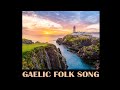 Gaelic folk song - Beidh aonach amárach