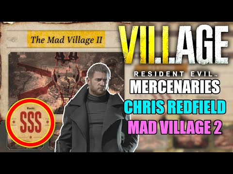 How To Get SSS Rank in The Mad Village 2 as Chris - Resident Evil Village Mercenaries DLC