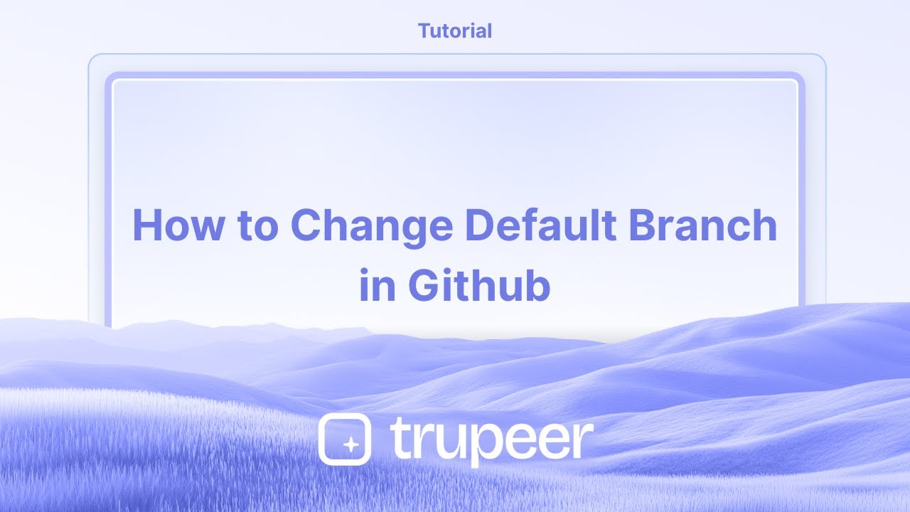 How to Change Default Branch in Github