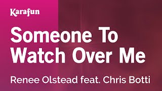 Karaoke Someone To Watch Over Me - Renee Olstead *