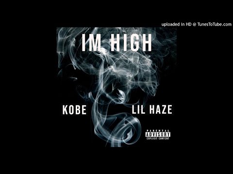 Kobe x Lil Haze - Im High (Roll It Up)