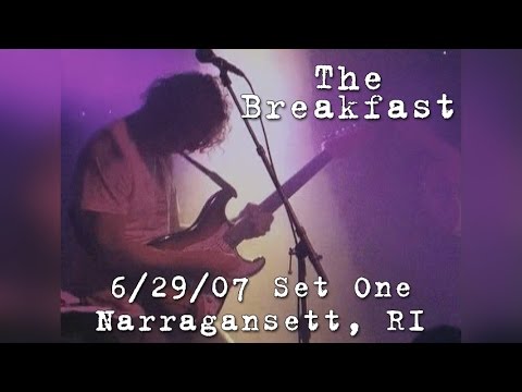 The Breakfast: 2007-06-29 - Wheel House Tavern; Narragansett, RI (Set 1)